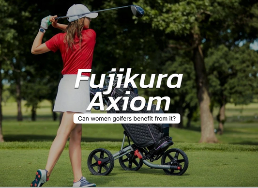 Can Women Golfers Benefit from Fujikura Axiom Iron Shafts?