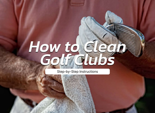 How to Clean Golf Clubs: Step-by-Step Instructions