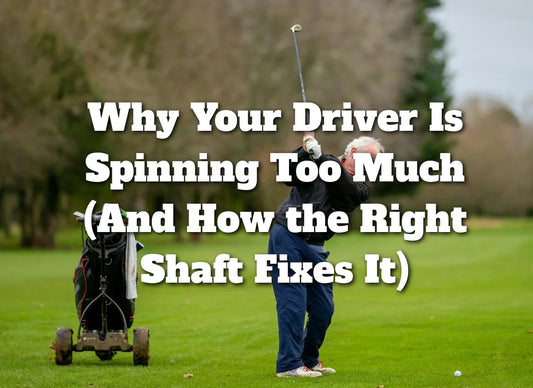 Why Your Driver Is Spinning Too Much (And How the Right Shaft Fixes It)