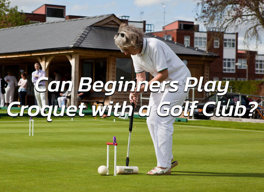 Can Beginners Play Croquet with a Golf Club