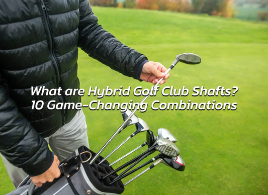 Hybrid Golf Club Shafts