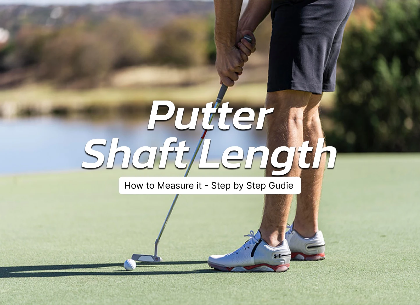 What Length Putter For 5’11 Golf Putter Size Chart OJTI