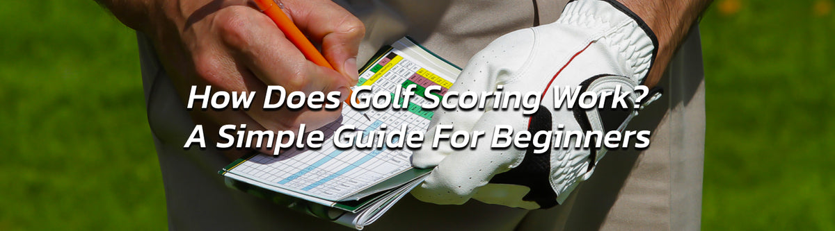 Golf Grading Guide How Does Golf Scoring Work? A Simple Guide For Beginners – Golf Shaft ...